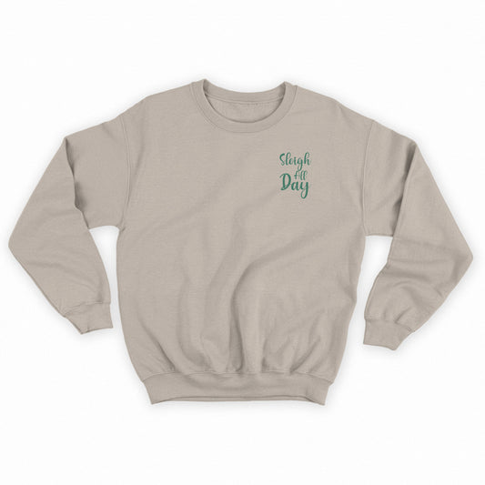 "Sleigh All Day" Green Sweatshirt