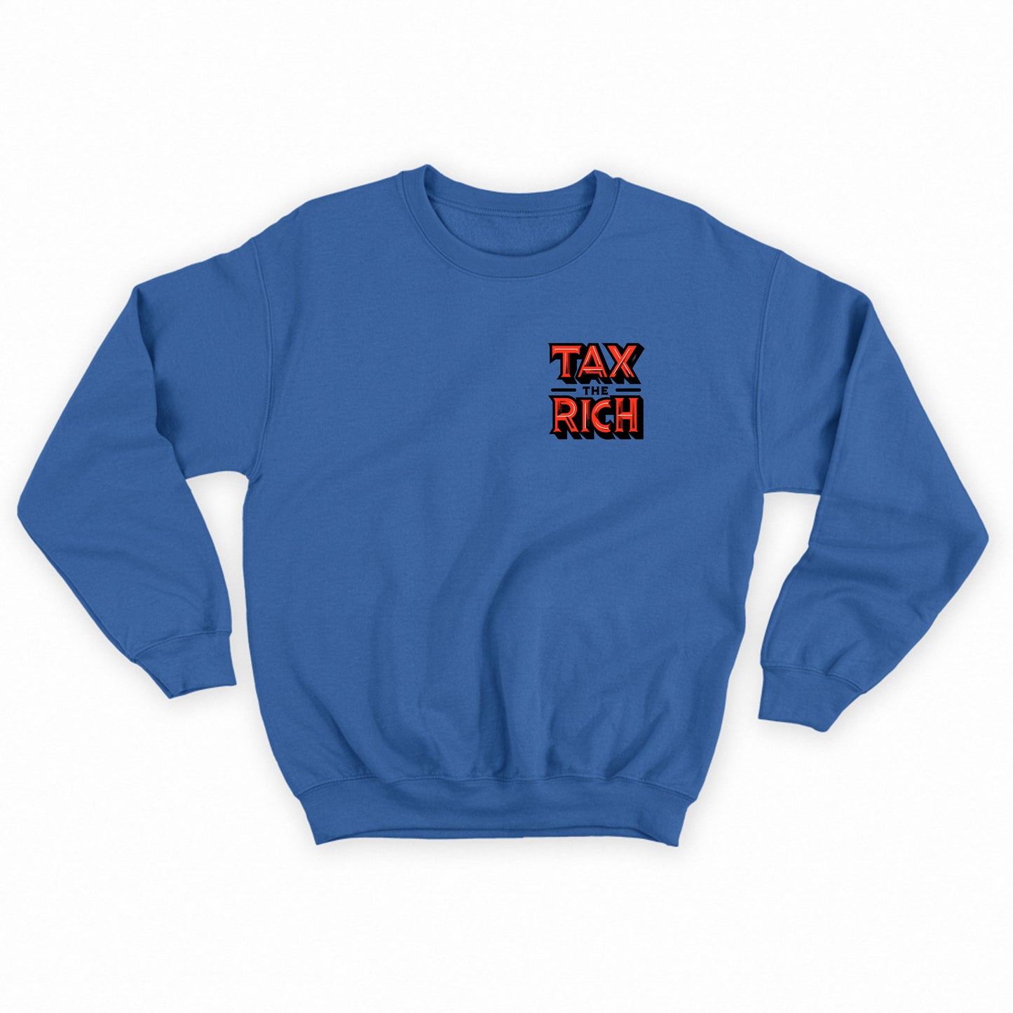 TAX THE RICH Sweatshirt