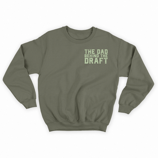 The Dad Behind the Draft Green Sweatshirt