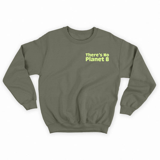 There's No Planet B Sour Apple Sweatshirt