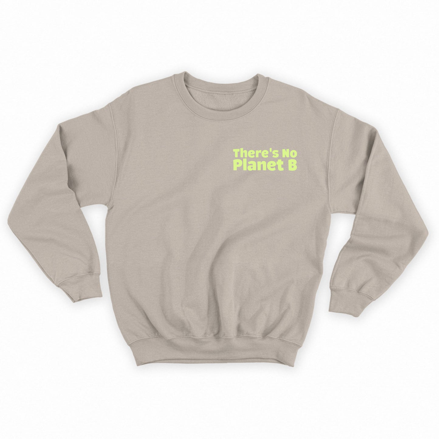 There's No Planet B Sour Apple Sweatshirt