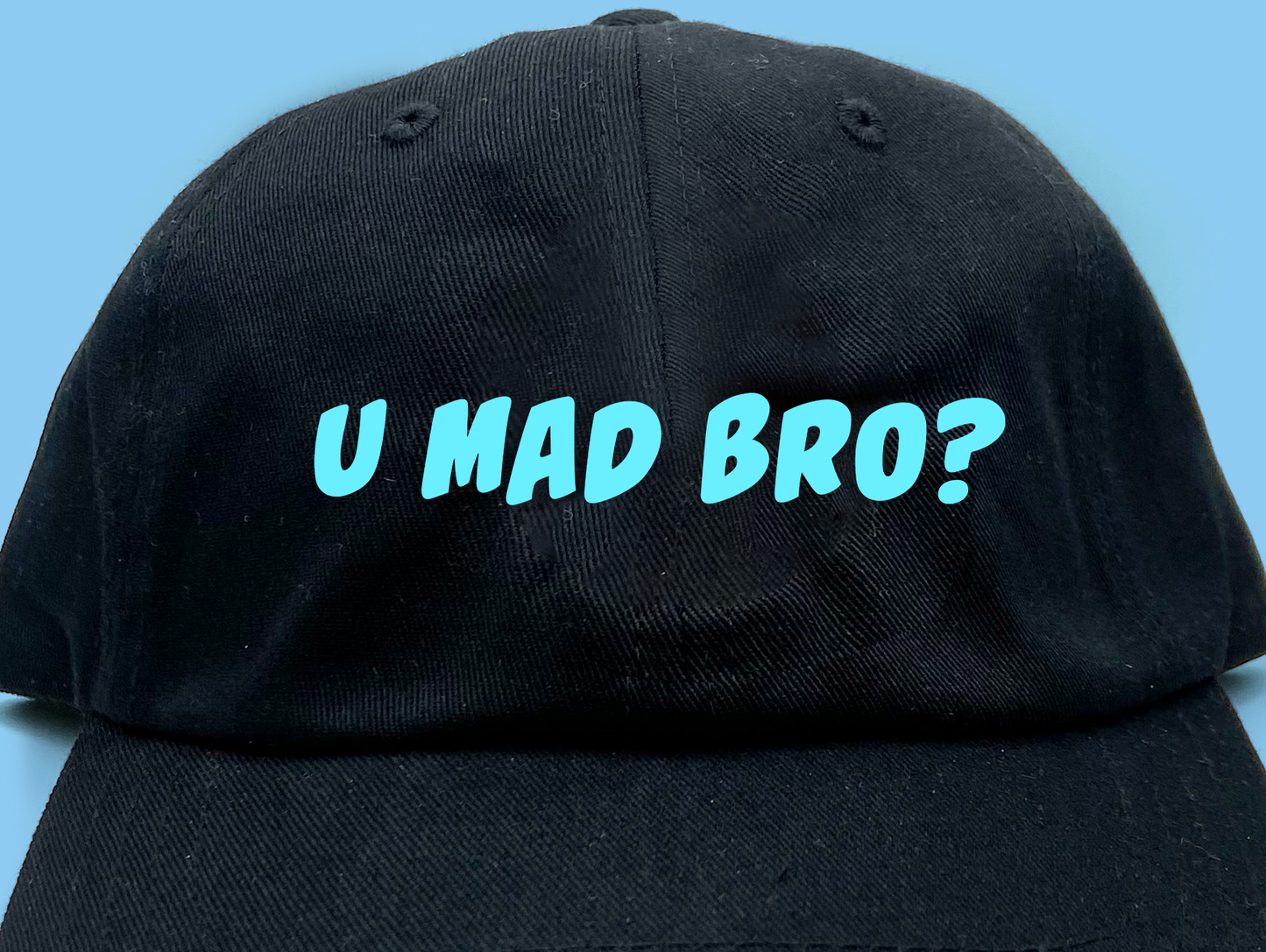 U Mad Bro? Blue Dad Hat