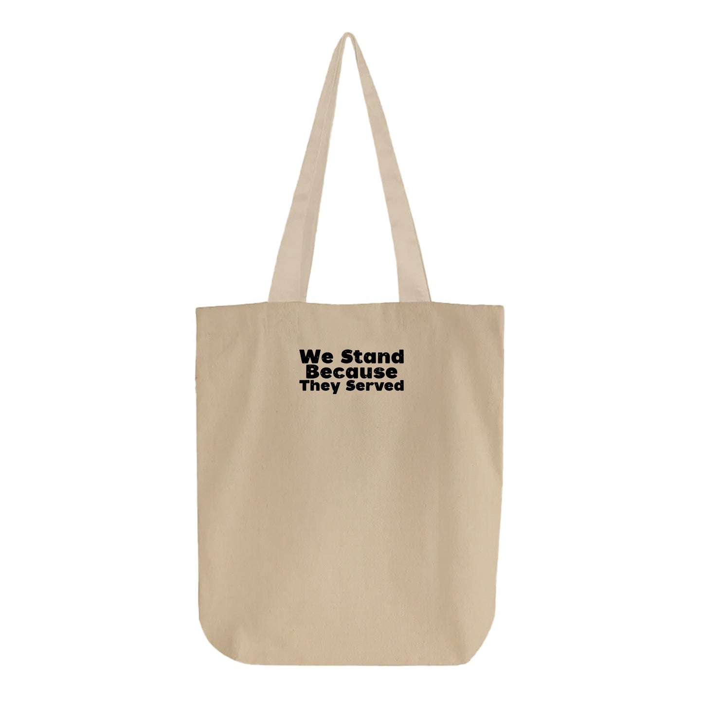 We Stand Because They Served Black Tote Bag