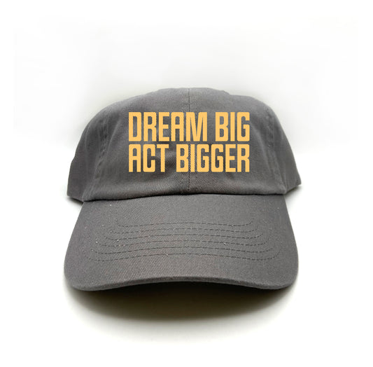 Dream Big Act Bigger MLK Yellow Dad Hat