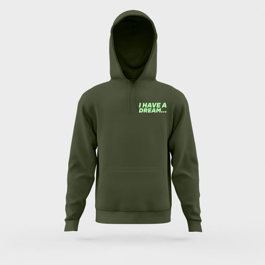 I Have A Dream... Green Hoodie