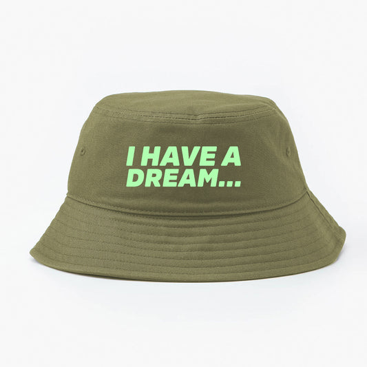 I Have A Dream... Green Bucket Hat