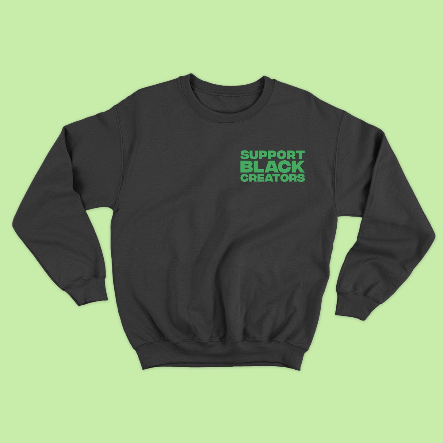 Support Black Creators Green Sweatshirt