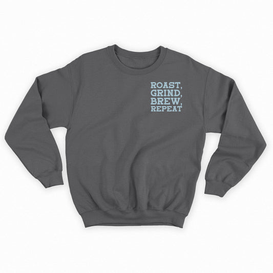 Roast, Grind, Brew, Repeat Sky Blue Sweatshirt